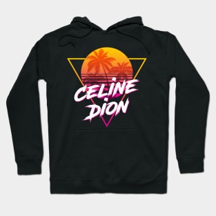 Celine Dion - Proud Name Retro 80s Sunset Aesthetic Design Hoodie
